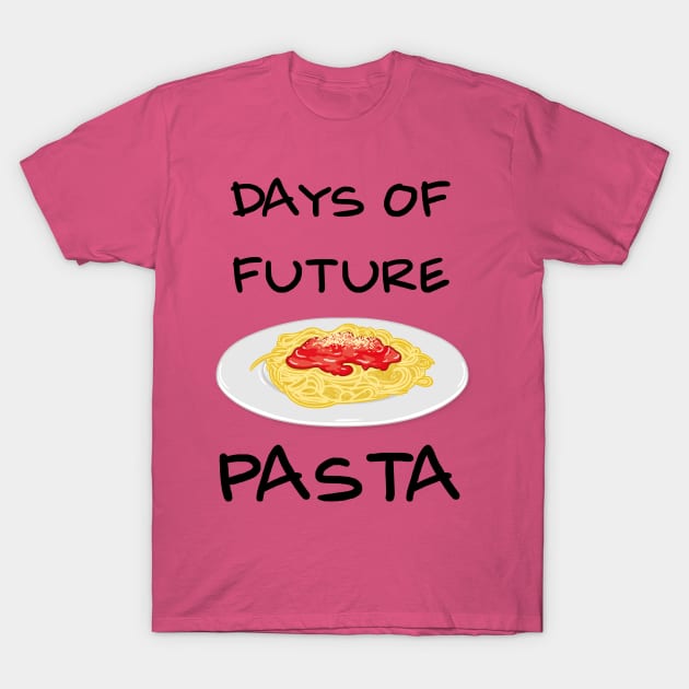 Days of future Pasta T-Shirt by LabRat